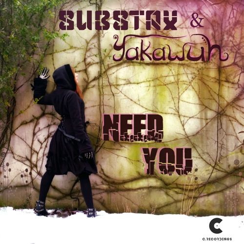 SubstaX & Yakawuh - Need You