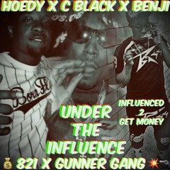 under the influence hoedy cblack & benji