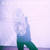 kid-wave-wonderlust-heavenly-recordings