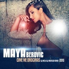 Maya - Cime Me Drogiras (Dj Ms & Dj Matkoo)