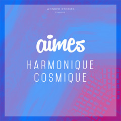 AIMES - Harmonique Cosmique (Beach Version)