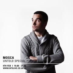 Mosca NTS Show: 4th February 2015 (Untold Special)