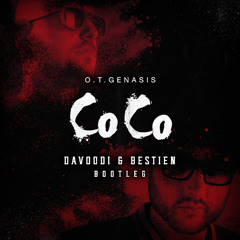 O.T. Genasis - CoCo (Davoodi & Bestien Bootleg)