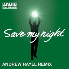 Armin van Buuren - Save My Night (Andrew Rayel Remix) [ASOT 700 Part 2]