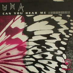 U.N.A. - Can You Hear Me