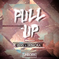 8Er$ & Debroka - Pull Up