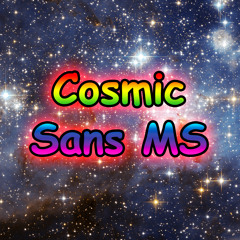 Cosmic Sans MS