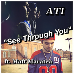 See Through You ft. Matt Maratea [Prod. by CSC]