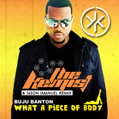 Buju Banton - What A Piece Of Body (The Kemist & Jason Imanuel Remix)