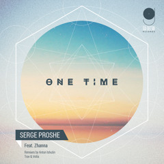 Serge Proshe Feat. Zhanna - One Time (5 Reasons Remix) // FREE DOWNLOAD
