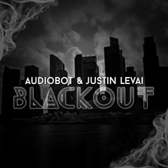 Audiobot & Justin Levai - Blackout (Original Mix)