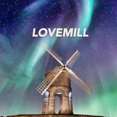 Lovemill