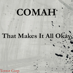 Comah - That Makes It All Okay (Original Mix)