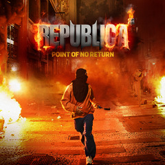 Republica - Point Of No Return - Goodbye Asshole (feat. Roy Z)