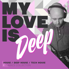 Deep House. Tech House. House