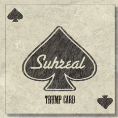 Suhreal - Trump Card (Original Mix)[Free Download]