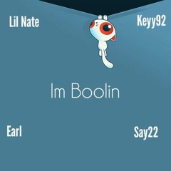 Lil Nate - Im Boolin (Feat. Say22, Keyy92 & Earl) [Prod. Deko]