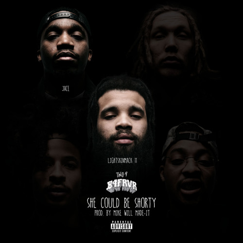 She Could Be Shorty [Prod. By Mike WiLL Made-It]