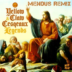 Yellow Claw & Cesqeaux feat. Kalibwoy - Legends (Mendus Remix) [Support from Cesqeaux]