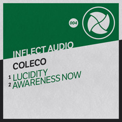 Coleco - Lucidity / Awareness Now (Sampler // OUT NOW)
