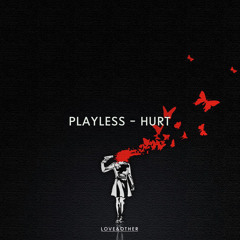 Playless - Hurt