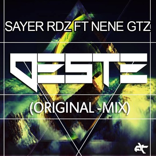 Oeste(Sayer Rdz- Nene Gtz- )Original Mix
