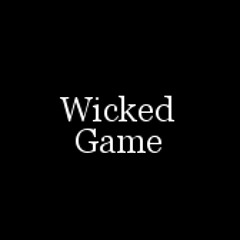 Wicked Game Chris Isaak Cover