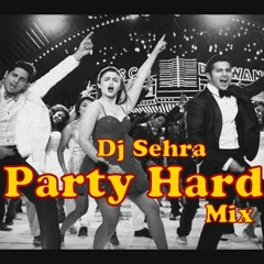 Party Hard - Nonstop Bollywood Party Hits (2015)-Dj Sehra