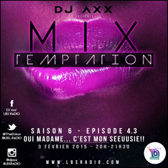 MiX TEMPTATION S06E04 - Part. 03 - Oui Madame... C'est Mon Seeuusie!! (03/02/15)