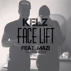 kelz - Facelift feat. mazi (prod. by billy shaw)