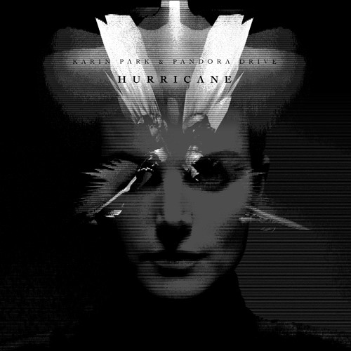 Stream Karin Park & Pandora Drive - Hurricane (Original Mix) By.