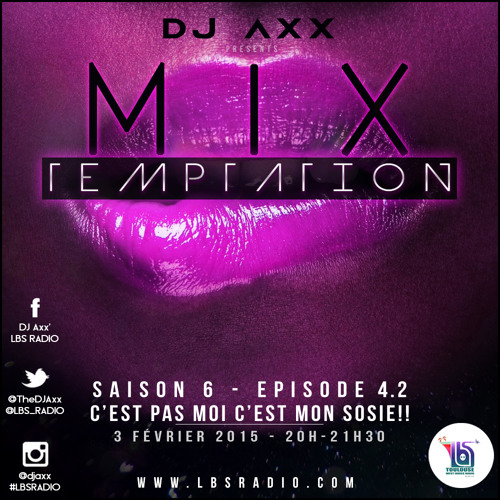 MiX TEMPTATION S06E04 - Part. 02 - C'est Pas Moi C'est Mon Sosie!! (03/02/15)