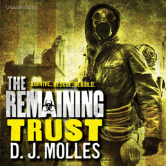 The Remaining: Trust: A Novella by D.J. Molles, Read by Christian Rummel - Audiobook Excerpt