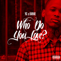 yg - who do you love (johnnyp intro)