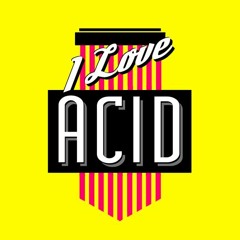 Placid@I Love Acid - February 06 2015