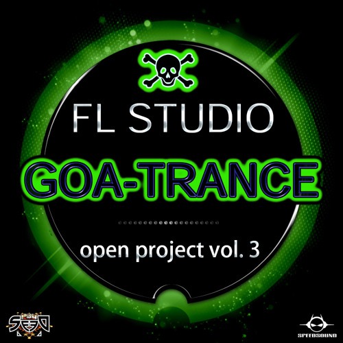 Stream FL Studio GoaTrance Open Project Vol.3 by Speedsound REC
