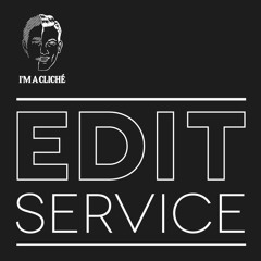 I'm a Cliché Edit Service