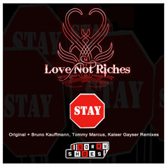 Love Not Riches - Stay (Original Extended Mix)