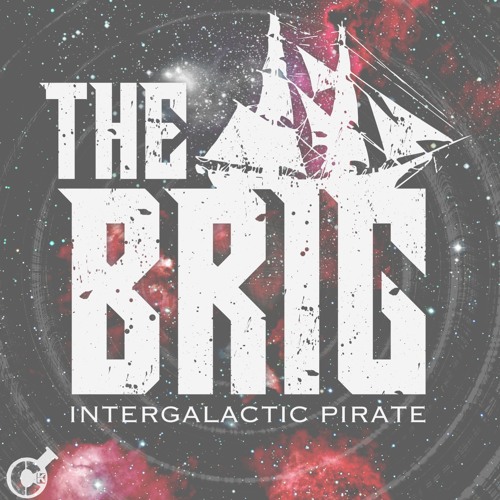 Brig - Intergalactic Pirate