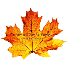 Autumn Comes Early (Piano)