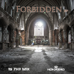 nonXero - Forbidden EP Exclusive Mix