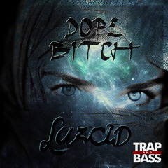 Dope Bitch