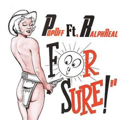 "For Sure" PopOff ft. RalphReal