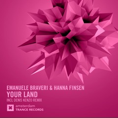Emanuele Braveri & Hanna Finsen - Your Land (Denis Kenzo Remix)