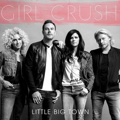 Girl Crush (Milk Party Rock Redrum)- Little Big Town (Free Download)