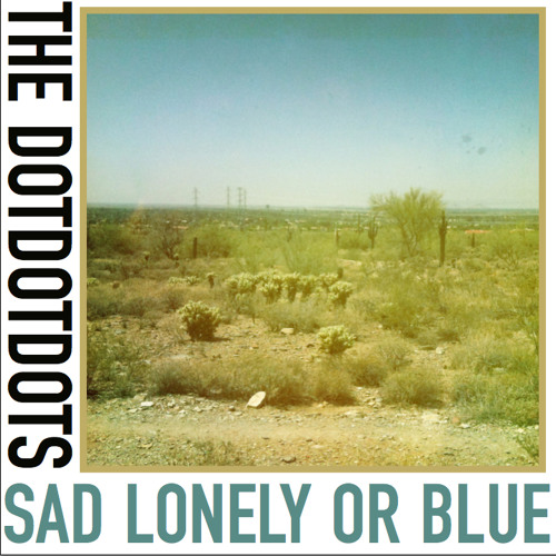 Sad Lonley Or Blue