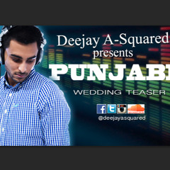 DJ A SQUARED 2015 PUNJABI WEDDING TEASER