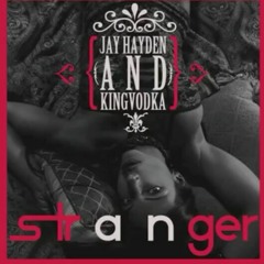 Stranger- Jay Hayden