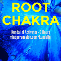 Root Chakra - Kundalini Activator - Awaken Your Higher Self