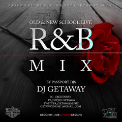 Passport Djs / Dj Getaway Live old & new R&B mix
